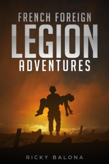 French Foreign Legion Adventures.