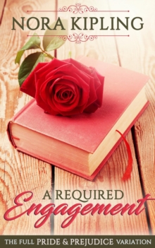 Required Engagement - A Pride & Prejudice Full Variation