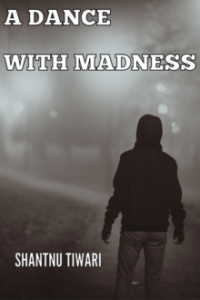 Dance with Madness