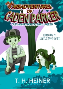 Episode 2: Little Dog Lost : Old High Knights Year 1: Age 10, #2