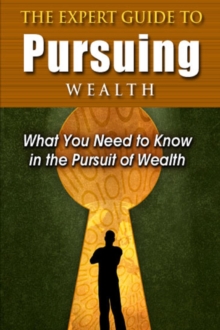 Expert Guide to Pursuing Wealth