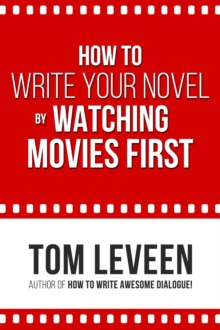 How to Write Your Novel By Watching Movies First