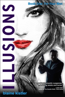 Illusions : I'm Your Man, #1