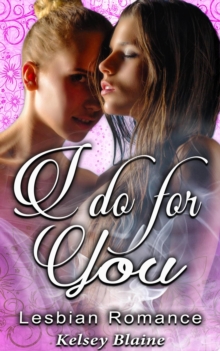 I Do For You : Lesbian Romance