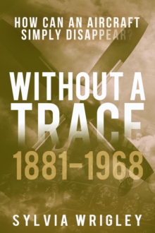 Without a Trace: 1881-1968