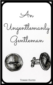 Ungentlemanly Gentleman : Master and Servant, #2