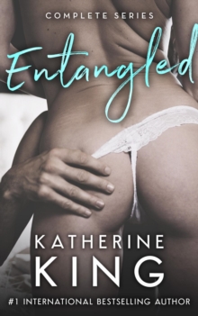 Entangled: Complete Series Box Set Book One, Two & Three