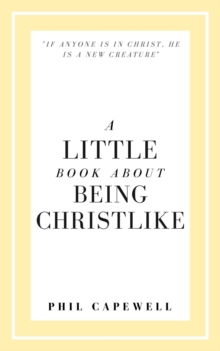 Little Book About Being Christlike