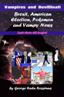 Vampires and Devillinati - Brexit, American Election, Pokemon and Vampy News