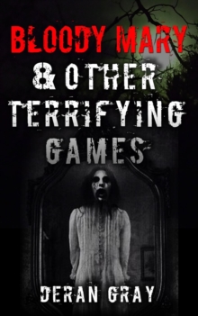 Bloody Mary and Other Terrifying Games