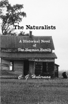 Naturalists A Historical Novel of the Hayman Family