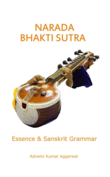 Narada Bhakti Sutra: Essence and Sanskrit Grammar