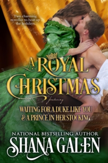 Royal Christmas: Featuring Waiting for a Duke Like You and A Prince in Her Stocking