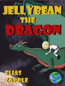 Jellybean the Dragon : Jellybean the Dragon Stories American-English Edition, #1