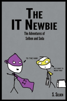 IT Newbie: The Adventures of Selben and Soda