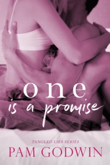 One is a Promise : Tangled Lies, #1