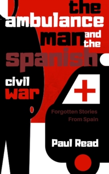 Ambulance Man And The Spanish Civil War