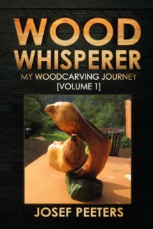 Wood Whisperer: My Woodcarving Journey