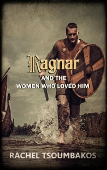 Ragnar and the Women Who Loved Him