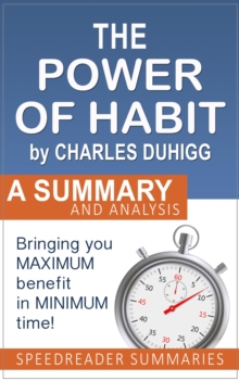 Power of Habit by Charles Duhigg: A Summary and Analysis