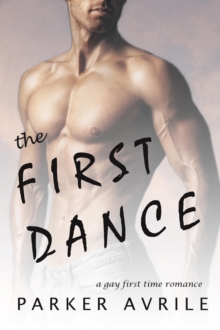 First Dance: A Gay First Time Romance : Tonight's Encore, #0