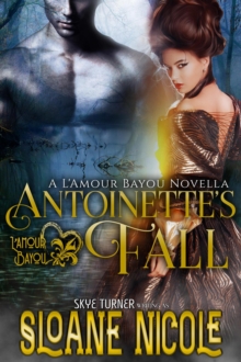 Antoinette's Fall, A L'Amour Bayou Novella