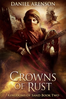 Crowns of Rust : Kingdoms of Sand, #2