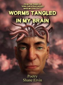 Worms Tangled In My Brain