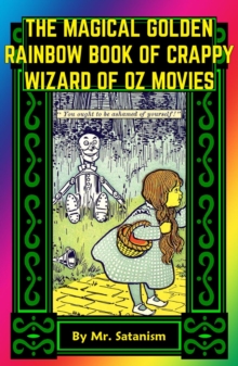 Magical Golden Rainbow Book of Crappy Wizard of Oz Movies