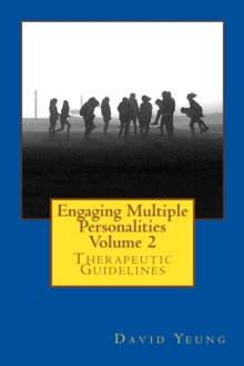 Engaging Multiple Personalities Volume 2: Therapeutic Guidelines