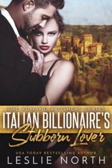 Italian Billionaire's Stubborn Lover