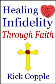 Healing Infidelity Through Faith