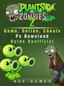 Plants Vs Zombies 2 Game, Online, Cheats PC Download Guide Unofficial