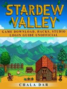 Stardew Valley Game Download, Hacks, Studio, Login Guide Unofficial