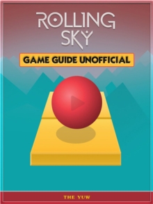 Rolling Sky Game Guide Unofficial