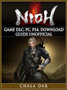 Nioh Game DLC, PC, PS4, Download Guide Unofficial