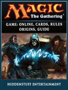 Magic The Gathering Game : Online, Cards, Rules, Origins, Guide