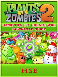 Plants Vs Zombies 2 Game Tips, PC, Cheats, Wiki, Download Guide