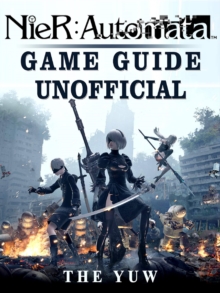 Nier Automata Game Guide Unofficial