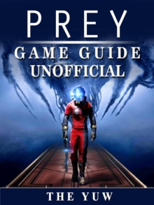 Prey Game Guide Unofficial