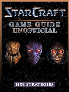 StarCraft Remastered Game Guide Unofficial