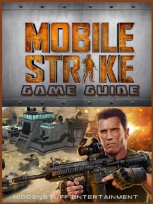 Mobile Strike Game Guide Unofficial