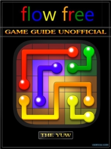 Flow Free Game Guide Unofficial