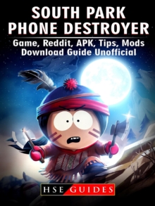 South Park Phone Destroyer Game, Reddit, APK, Tips, Mods, Download Guide Unofficial