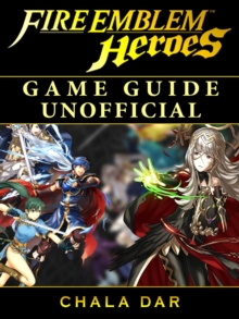 Fire Emblem Heroes Game Guide Unofficial