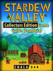 Stardew Valley Collectors Edition Game Guide Unofficial