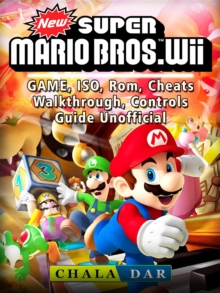 New Super Mario Bros Wii Game, ISO, Rom, Cheats, Walkthrough, Controls, Guide Unofficial