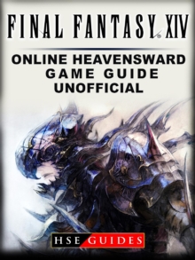 Final Fantasy XIV Online Heavensward Game Guide Unofficial