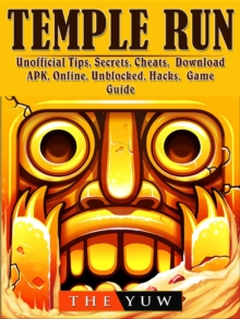 Temple Run Unofficial Tips, Secrets, Cheats, Download, APK, Online, Unblocked, Hacks, Game Guide