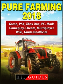 Pure Farming 2018 Game, PS4, Xbox One, PC, Mods, Gameplay, Cheats, Multiplayer, Wiki, Guide Unofficial